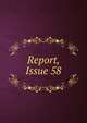 Report, Issue 58, 