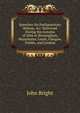Speeches On Parliamentary Reform, &c: Delivered During the Autumn of 1866 at Birmingham, Manchester, Leeds, Glasgow, Dublin, and London, John Bright 