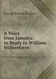 A Voice from Jamaica: In Reply to William Wilberforce, George Wilson Bridges 