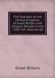 The Statutes of the United Kingdom of Great Britain and Ireland, Passed in the . 1807-69., Volume 60, Great Britain 