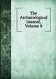 The Archaeological Journal, Volume 8, 