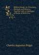 Biblical Study: Its Principles, Methods and History, Together with a Catalogue of Books of Reference ., Charles Augustus Briggs 