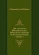 The Cactaceae: Descriptions and Illustrations of Plants of the Cactus Family, Volume 1, Nathaniel Lord Britton 
