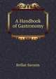 A Handbook of Gastronomy, Brillat-Savarin 