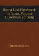 Kunst Und Handwerk in Japan, Volume 1 (German Edition), J. Brinckman 