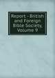 Report - British and Foreign Bible Society, Volume 9, 