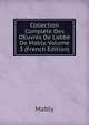 Collection Compl?te Des OEuvres De L'abb? De Mably, Volume 3 (French Edition), Mably 