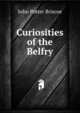 Curiosities of the Belfry, John Potter Briscoe 