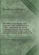 The Office of Surrogate, and Executor's and Administrator's Guide: Containing the Whole Ecclesiastical Law, and Practice of the State of New York ; . in the Surrogate Courts, to Be Used by Th, Thomas Attwood Bridgen 