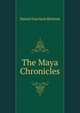 The Maya Chronicles, Daniel Garrison Brinton 