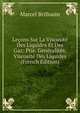 Lecons Sur La Viscosite Des Liquides Et Des Gaz: Ptie. Generalites. Viscosite Des Liquides (French Edition), Marcel Brillouin 
