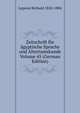 Zeitschrift fur agyptische Sprache und Altertumskunde Volume 45 (German Edition), Lepsius Richard 1810-1884 