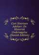 Curt Sivertsen Adelaer: En Historisk Undersogelse (Danish Edition), 