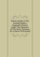 Poems Chiefly In The Scottish Dialect, Originally Written Under The Signature Of The Scots-irishman, By A Native Of Scotland, 