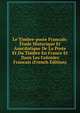 Le Timbre-poste Francais: Etude Historique Et Anecdotique De La Poste Et Du Timbre En France Et Dans Les Colonies Francais (French Edition), 