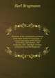Elements of the comparative grammar of the Indo-Germanic languages. A concise exposition of the history of Sanskrit, Old Iranian . Old Armenian, Old . Old High German, Lithuanian and Old Bulgarian, Karl Brugmann 