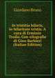 In tristitia hilaris, in hilaritate tristis. A cura di Erminio Troilo. Con xilografie di Gino Barbieri (Italian Edition), Giordano Bruno 
