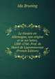 Le theatre en Allemagne, son origine et se ses luttes, 1200-1760. Prof. de Henri de Lapommeraye (French Edition), Ida Bruning 