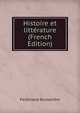 Histoire et litterature (French Edition), Ferdinand Brunetie?re 