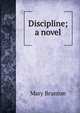 Discipline; a novel, Mary Brunton 