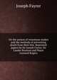 On the poison of venomous snakes and the methods of preventing death from their bite. Reprinted papers by Sir Joseph Fayrer, Sir Lauder Brunton and Major Leonard Rogers, Joseph Fayrer 
