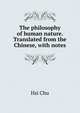 The philosophy of human nature. Translated from the Chinese, with notes, Hsi Chu 
