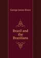 Brazil and the Brazilians, George James Bruce 