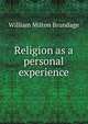 Religion as a personal experience, William Milton Brundage 
