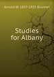 Studies for Albany, Arnold W. 1857-1925 Brunner 