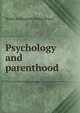 Psychology and parenthood, Henry Addington Bayley Bruce 