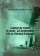 Carnet de route (4 Aout- 25 Septembre 1914) (French Edition), Jacques Brunel de Perard 