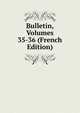Bulletin, Volumes 35-36 (French Edition), 