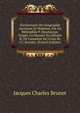 Dictionnaire De G?ographie Ancienne Et Moderne, Par Un Bibliophile P. Deschamps. (Suppl. Au Manuel Du Libraire Et De L'amateur De Livres By J.C. Brunet). (French Edition), Jacques Charles Brunet 