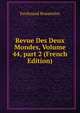 Revue Des Deux Mondes, Volume 44, part 2 (French Edition), Ferdinand Brunetie?re 