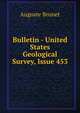 Bulletin - United States Geological Survey, Issue 453, Auguste Brunet 