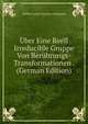 Uber Eine Reell Irreducible Gruppe Von Beruhrungs-Transformationen . (German Edition), Walther Asmus Christian Brugmann 
