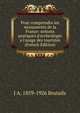 Pour comprendre les monuments de la France: notions pratiques d'archeologie a l'usage des touristes (French Edition), J A. 1859-1926 Brutails 
