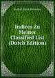 Indices Zu Meiner Classified List (Dutch Edition), Rudolf-Ernst Bru?nnow 
