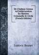 De L'habeas Corpus Ad Subjiciendum En Mati?re Criminelle Et Civile (French Edition), Ludovic Brunet 
