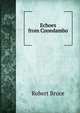 Echoes from Coondambo, Robert Bruce 
