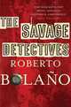 Savage Detectives (B) NY Times Book of the Year, Bolano, Roberto 