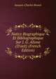 Notice Biographique Et Bibliographique Sur J. G. Alione (D'asti) (French Edition), Jacques-Charles Brunet 