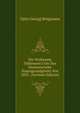 Die Verdienste Dahlmann's Um Das Hannoversche Staatsgrundgesetz Von 1833 . (German Edition), O[tto Georg] Brugmann 
