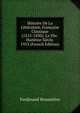 Histoire De La Litterature, Francaise Classique (1515-1830): Le Dix-Huiteme Siecle. 1913 (French Edition), Ferdinand Brunetie?re 