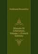 Histoire Et Litterature, Volume 1 (French Edition), Ferdinand Brunetie?re 