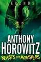 Legends! Beasts and Monsters, Horowitz, Anthony 
