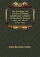 The Bondage and Travels of Johann Schiltberger: A Native of Bavaria, in Europe, Asia, and Africa, 1396-1427, John Buchan Telfer 