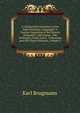 A Comparative Grammar of the Indo-Germanic Languages: A Concise Exposition of the History of Sanskrit, Old Iranian . Old Armenian, Greek, Latin, . Lithuanian and Old Church Slavonic, Volume 3, Karl Brugmann 