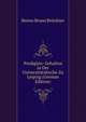 Predigten: Gehalten in Der Universitatskirche Zu Leipzig (German Edition), Benno Bruno Bruckner 