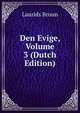 Den Evige, Volume 3 (Dutch Edition), Laurids Bruun 